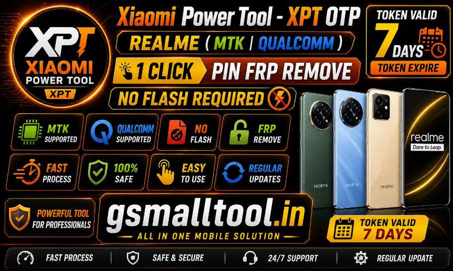 Xiaomi Power Tool - XPT OTP Realme ( MTK  qualcomm 1 Click ) Pin FRP REMOVE (NO FLASH ) (7 Days) Token Expire